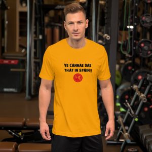 Ye Cannae Dae That Unisex T-Shirt